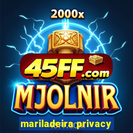 mariladeira privacy